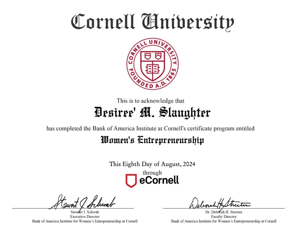 Desiree' Slaughter's Certificate for Women’s Entrepreneurship from Cornell University